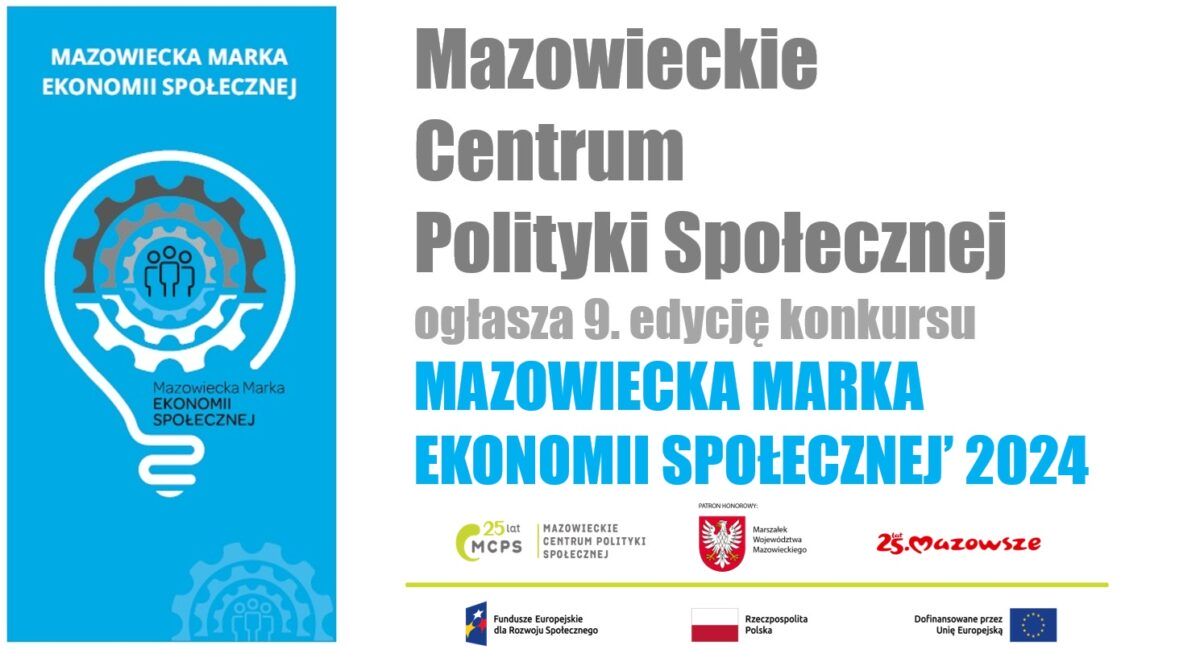 Grafika informująca, że Mazowieckie Centrum Polityki Społecznej ogłasza dziewiątą edycję konkursu Mazowiecka Marka Ekonomii Społecznej 2024
